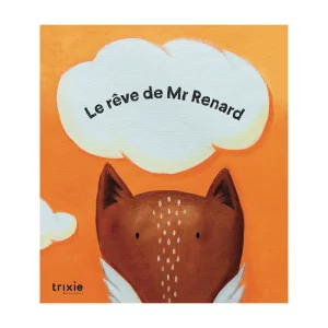 Trixie – Livre Le rêve de Mr. renard